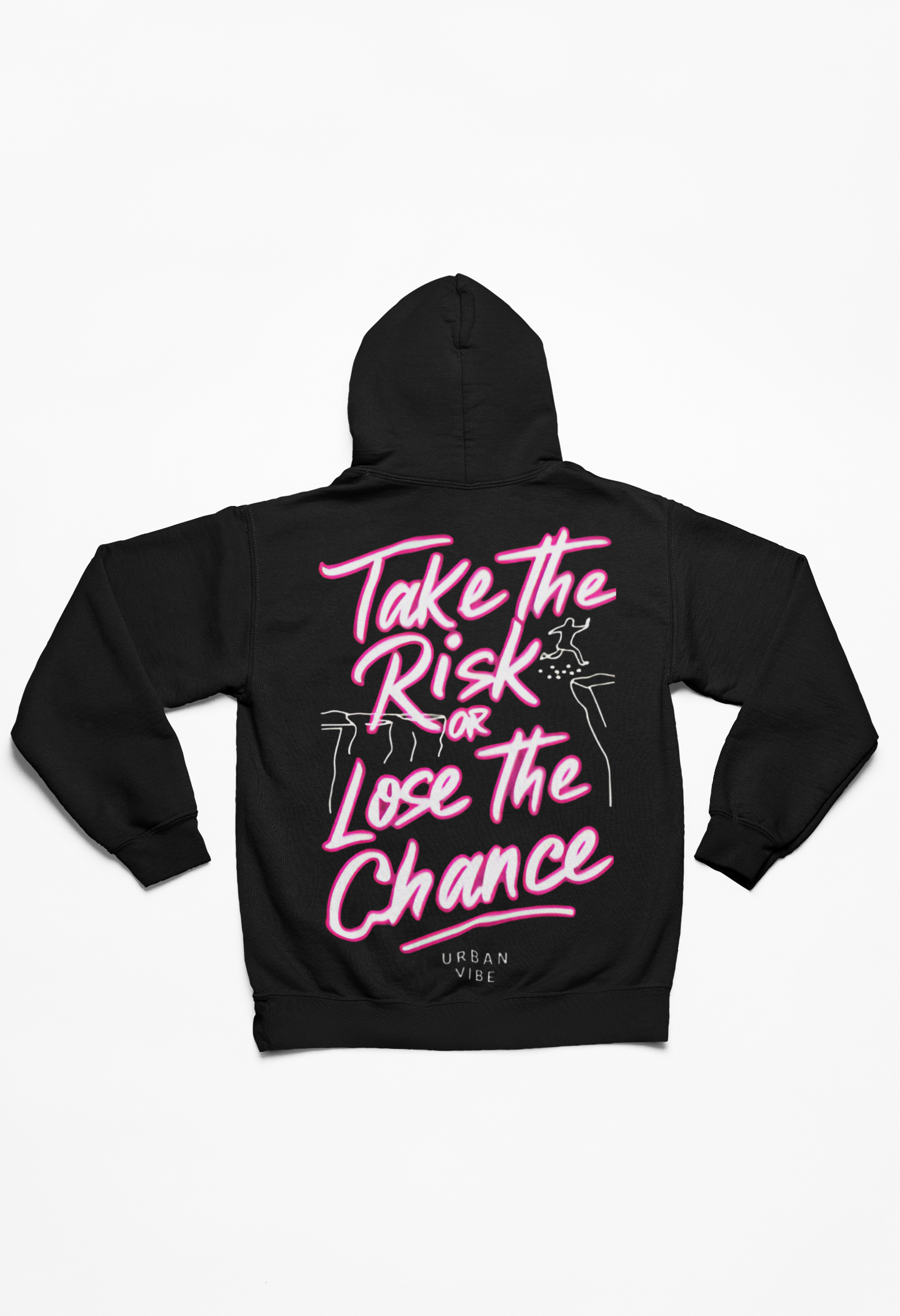 Urban Vibe - Take the Risk or Lose the Chance - PINK- Hoodie