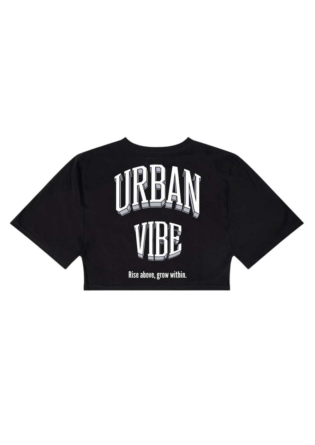 Urban Vibe - RISE ABOVE GROW WITHIN - Crop Top
