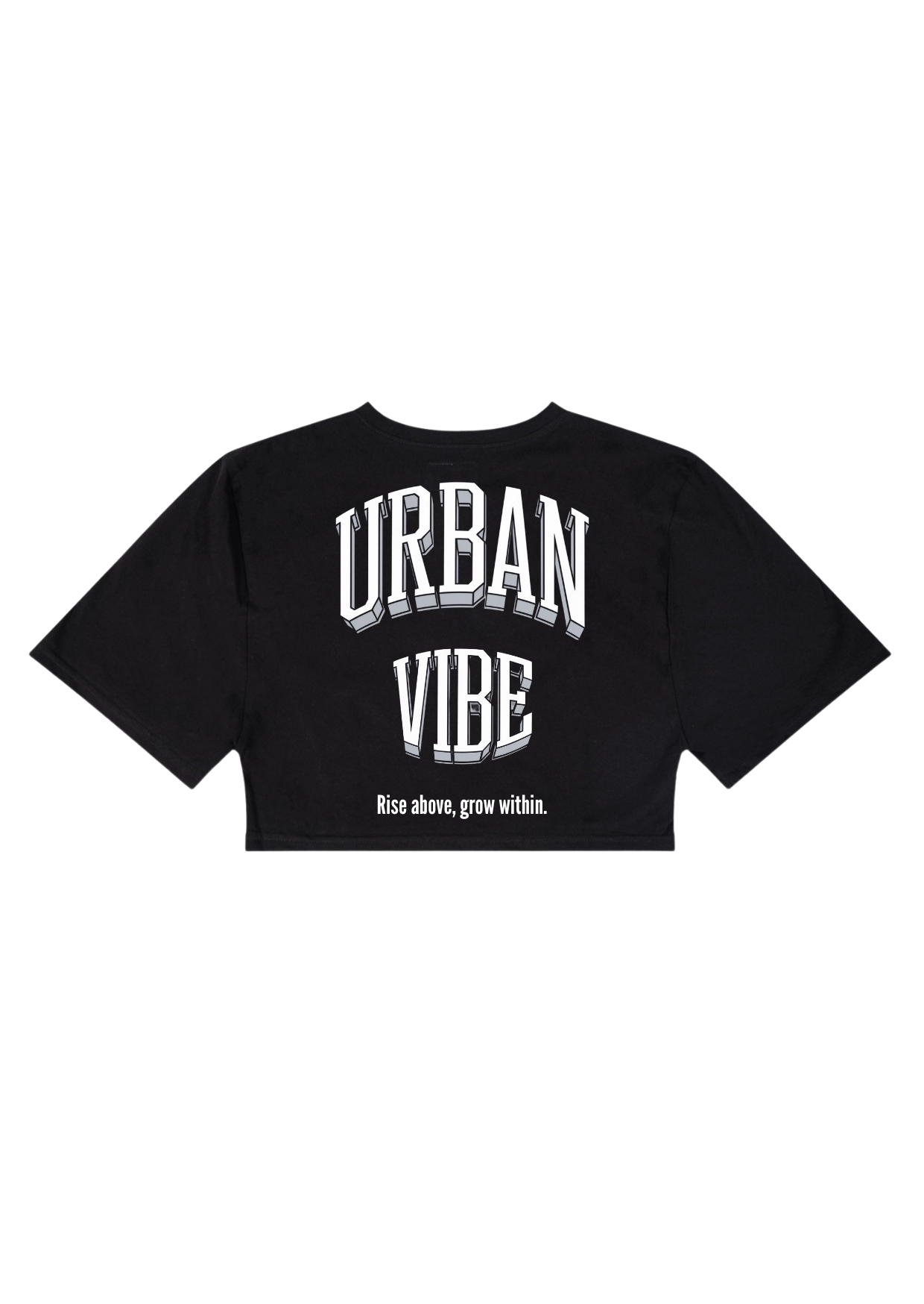 Urban Vibe - RISE ABOVE GROW WITHIN - Crop Top